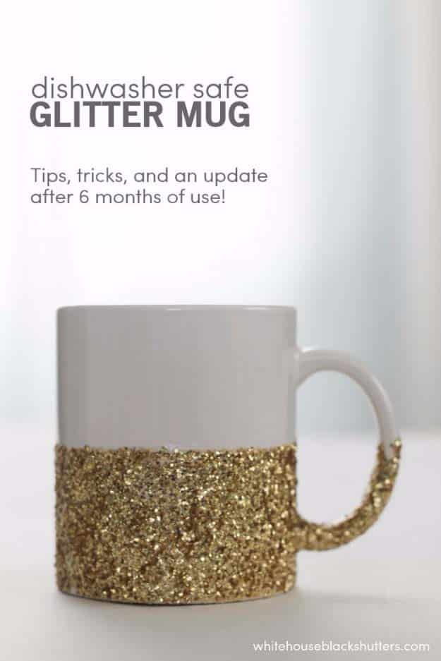 DIY Gifts for Your Girlfriend and Cool Homemade Gift Ideas for Her | Easy Creative DIY Projects and Tutorials for Christmas, Birthday and Anniversary Gifts for Mom, Sister, Aunt, Teacher or Friends |Dish Washer Safe Glitter Dipped Mug Makes Creative Home Decor for Women's Gift #diygifts #diyideas 