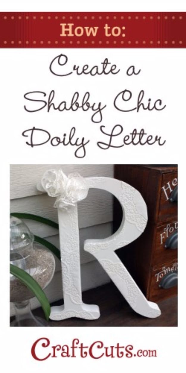 Shabby Chic Decor and Bedding Ideas - Shabby Chic Doily Letter - Rustic and Romantic Vintage Bedroom, Living Room and Kitchen Country Cottage Furniture and Home Decor Ideas. Step by Step Tutorials and Instructions 