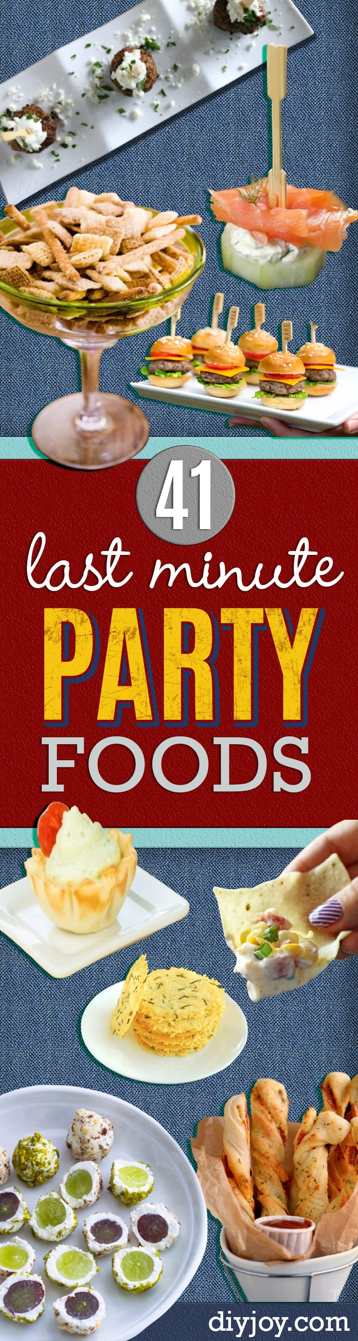 41 Last Minute Party Foods