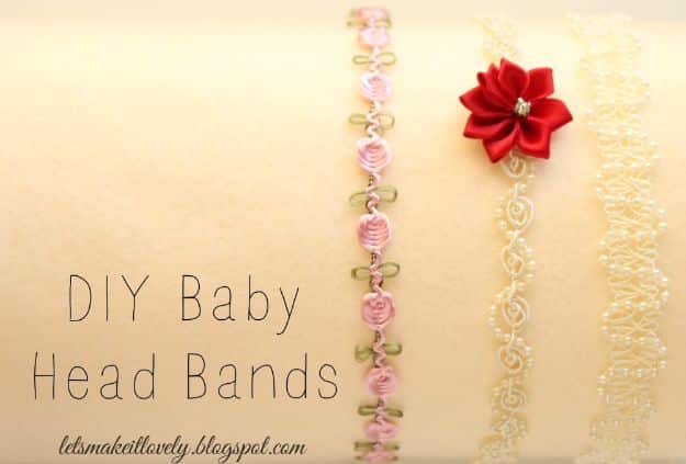 DIY Ideas for Newborn - Baby Head Bands - Do It Yourself Projects for the New Baby Boy or Girl - Nursery and Room Decor, Gear and Products, Safety Ideas and Other Practical Items Make Great DIY Baby Gifts 
