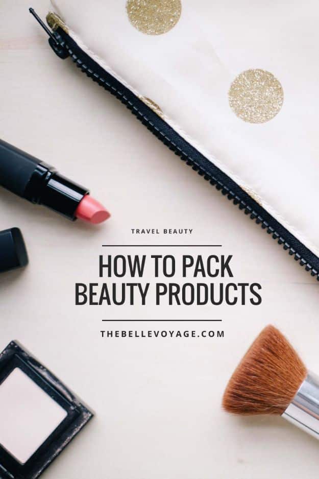 Packing Tips for Travel - Packing Beauty Products For Travel - Easy Ideas for Packing a Suitcase To Maximize Space - Tricks and Hacks for Folding Clothes, Storing Toiletries, Shampoo and Makeup - Keep Clothing Wrinkle Free in Your Bag http://diyjoy.com/packing-tips-travel