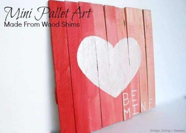 DIY Valentines Day Gifts for Her - Mini Pallet Valentine's Day Art - Cool and Easy Things To Make for Your Wife, Girlfriend, Fiance - Creative and Cheap Do It Yourself Projects to Give Your Girl - Ladies Love These Ideas for Bath, Yard, Home and Kitchen, Outdoors - Make, Don't Buy Your Valentine 