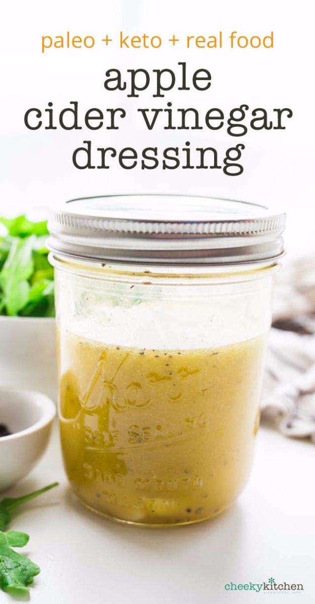 Salad Dressing Recipes - Apple Cider Vinegar Dressing - Healthy, Low Calorie and Easy Recipes for Creamy Homeade Dressings - How To Make Vinaigrette, Mango, Greek, Paleo, Balsamic, Ranch, and Italian Copycat Dressings 