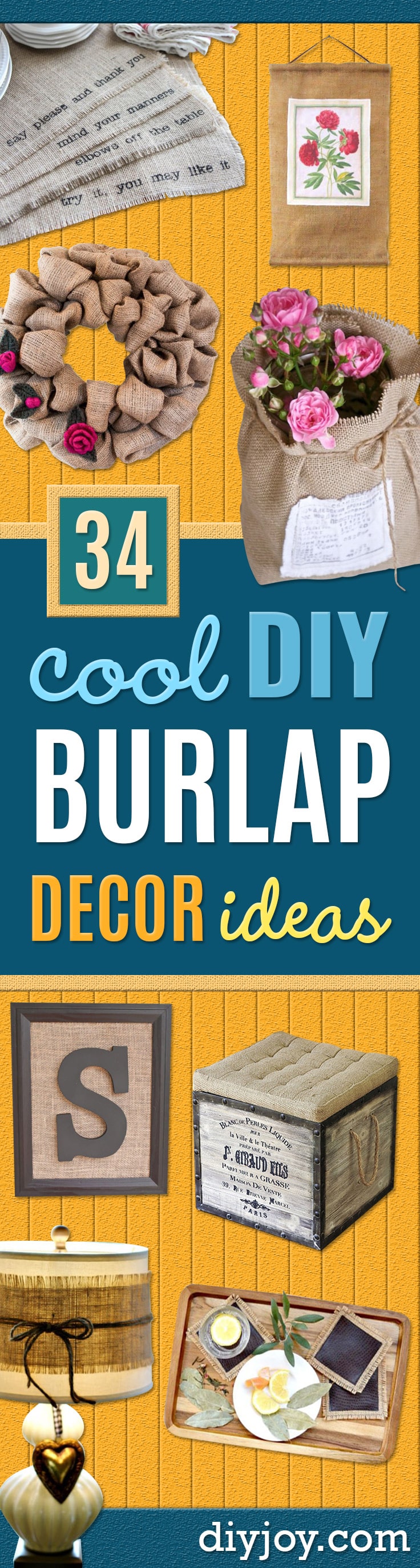 DIY Burlap Ideas - Burlap Furniture, Home Decor and Crafts - Banners and Buntings, Wall Art, Ottoman from Coffee Sacks, Wreath, Centerpieces and Table Runner - Kitchen, Bedroom, Living Room, Bathroom Ideas - Shabby Chic Craft Projects and DIY Wedding Decor http://diyjoy.com/diy-burlap-decor-ideas