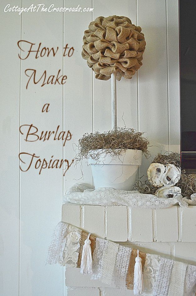 DIY Burlap Ideas - Burlap Topiary - Burlap Furniture, Home Decor and Crafts - Banners and Buntings, Wall Art, Ottoman from Coffee Sacks, Wreath, Centerpieces and Table Runner - Kitchen, Bedroom, Living Room, Bathroom Ideas - Shabby Chic Craft Projects and DIY Wedding Decor http://diyjoy.com/diy-burlap-decor-ideas