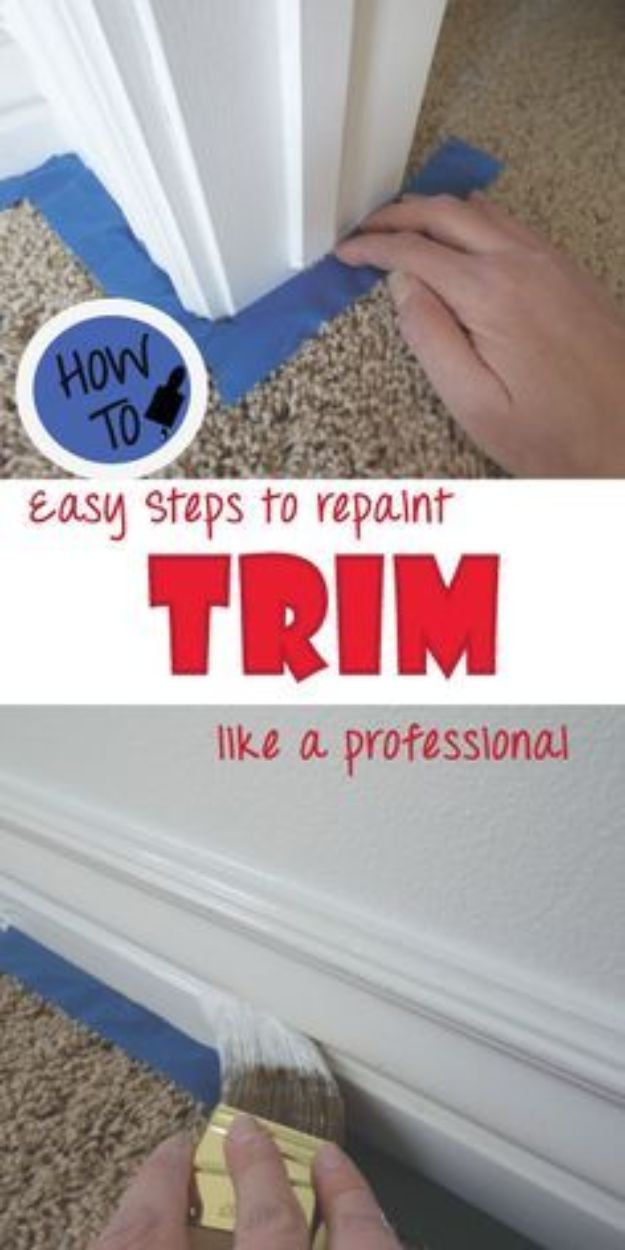 DIY Painting Hacks - Repaint Your Trim Like a Pro - Easy Ways To Shortcut House Painting - Wall Prep, Painters Tape, Trim, Edging, Ceiling, Exterior Cutting In, Furniture and Crafts Paint Tips - Paint Your House Or Your Room With These Time Saving Painter Hacks and Quick Tricks http://diyjoy.com/diy-painting-hacks