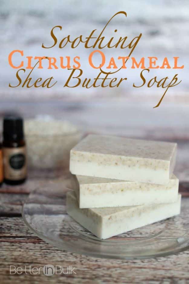 DIY Soap Recipes - Soothing Citrus Oatmeal Shea Butter Soap - Melt and Pour, Homemade Recipe Without Lye - Natural Soap crafts for Kids - Shea Butter, Essential Oils, Easy Ides With 3 Ingredients - soap recipes with step by step tutorials #soap #diygifts