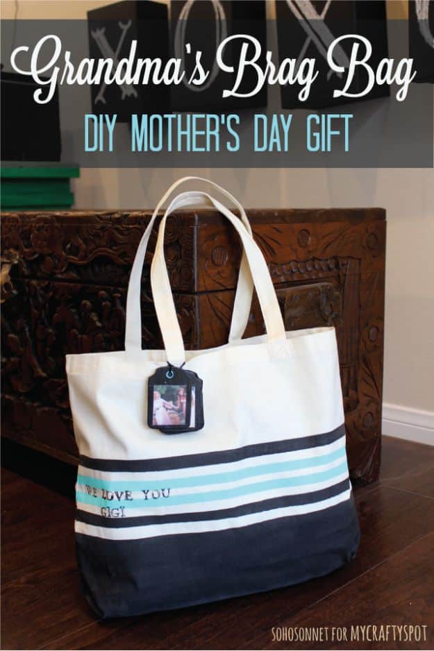 Best Mothers Day Ideas - Brag Tote Bag - Easy and Cute DIY Projects to Make for Mom - Cool Gifts and Homemade Cards, Gift in A Jar Ideas - Cheap Things You Can Make for Your Mother http://diyjoy.com/diy-mothers-day-ideas