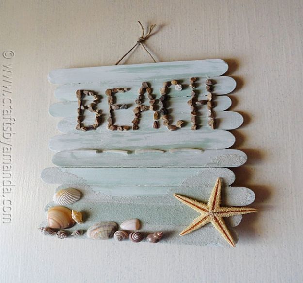 DIY Beach House Decor - Craft Stick Beach Plaque - Cool DIY Decor Ideas While On A Budget - Cool Ideas for Decorating Your Beach Home With Shells, Sand and Summer Wall Art - Crafts and Do It Yourself Projects With A Breezy, Blue, Summery Feel - White Decor and Shiplap, Birchwood Boats, Beachy Sea Glass Art Projects for Living Room, Bedroom and Kitchen 