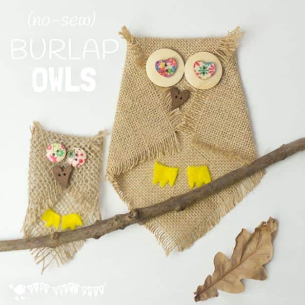 Crafts for Girls - No Sew Burlap Owl Craft - Cute Crafts for Young Girls, Toddlers and School Children - Fun Paints to Make, Arts and Craft Ideas, Wall Art Projects, Colorful Alphabet and Glue Crafts, String Art, Painting Lessons, Cheap Project Tutorials and Inexpensive Things for Kids to Make at Home - Cute Room Decor and DIY Gifts #girlsgifts #girlscrafts #craftideas #girls