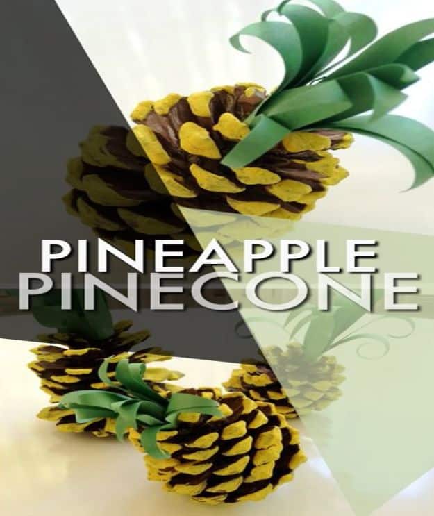 Crafts for Girls - Pinecone Pineapple - Cute Crafts for Young Girls, Toddlers and School Children - Fun Paints to Make, Arts and Craft Ideas, Wall Art Projects, Colorful Alphabet and Glue Crafts, String Art, Painting Lessons, Cheap Project Tutorials and Inexpensive Things for Kids to Make at Home - Cute Room Decor and DIY Gifts #girlsgifts #girlscrafts #craftideas #girls