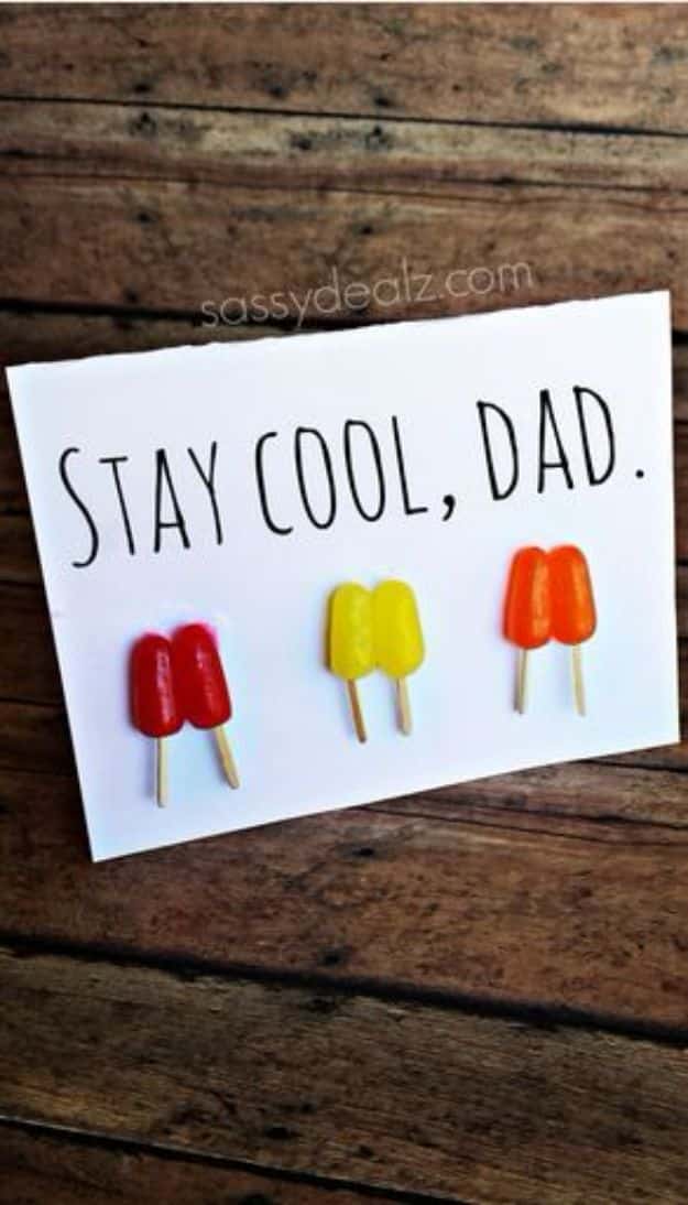 Best DIY Fathers Day Cards - Stay Cool Popsicle Father’s Day Card - Easy Card Projects to Make for Dad - Cute and Quick Things To Make For Your Father - Paper, Cardboard, Gift Card, Cool Ideas for Kids and Teens To Make - Funny, Thoughtful, Homemade Cards for Him 