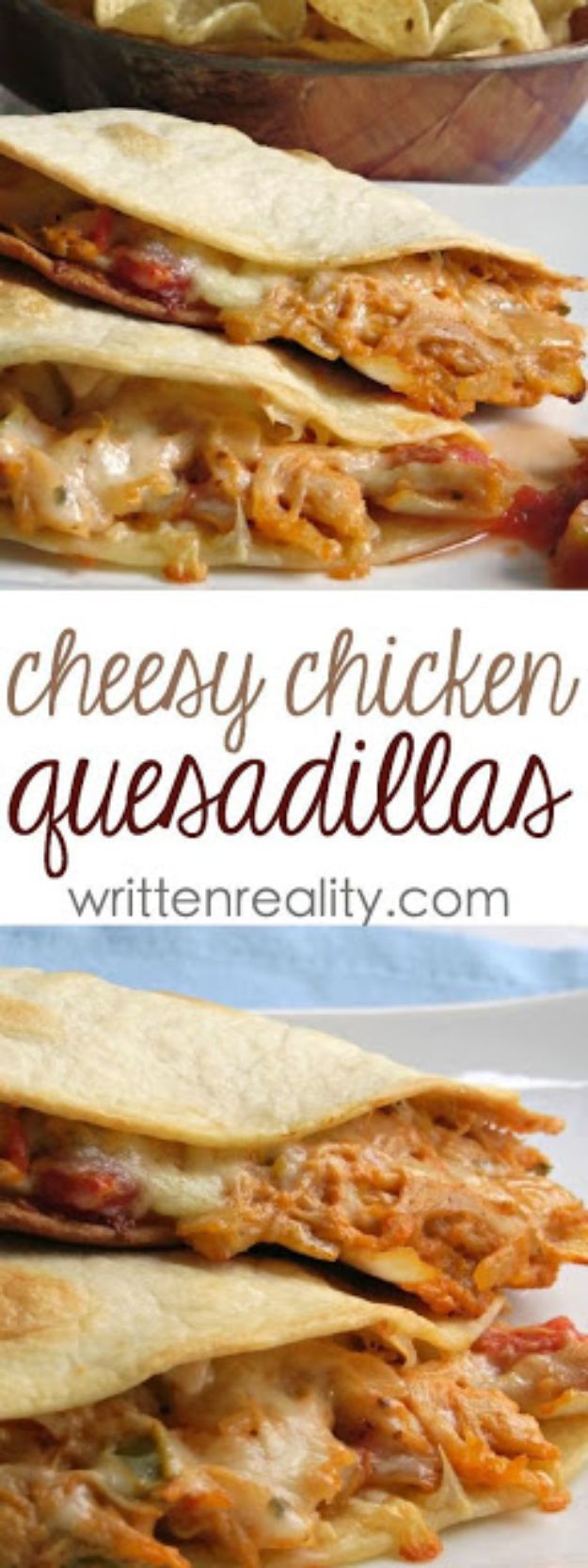 Best Mexican Food Recipes - Cheesy Chicken Quesadillas - Authentic Mexican Foods and Recipe Ideas for Casseroles, Quesadillas, Tacos, Appetizers, Tamales, Enchiladas, Crockpot, Chicken, Beef and Healthy Foods - Desserts and  dessert#recipes #mexican