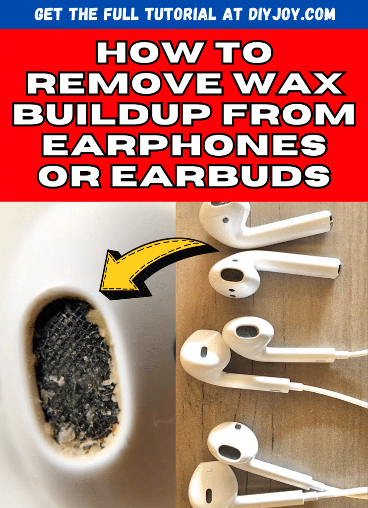 How To Remove Wax Buildup From Earphones Or Earbuds