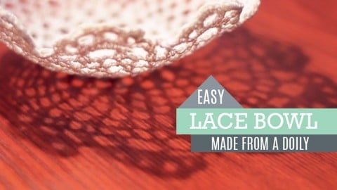 DIY Lace Bowl Tutorial – Cool DIY Decor Idea! | DIY Joy Projects and Crafts Ideas