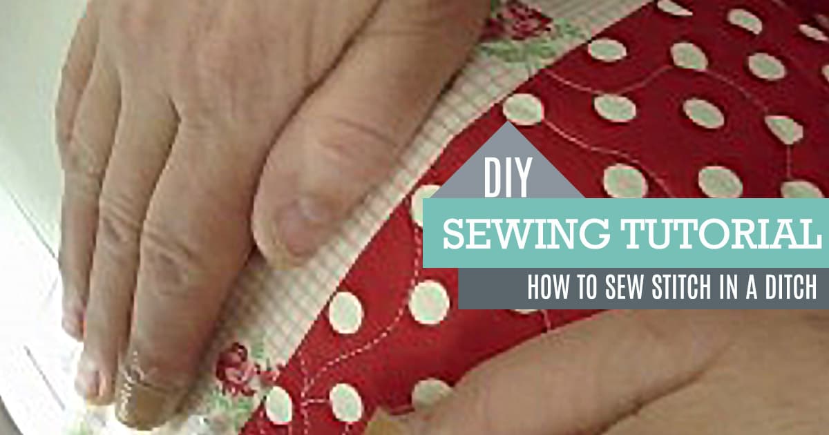 DIY Sewing Tutorial – Stitch in a Ditch | DIY Joy Projects and Crafts Ideas