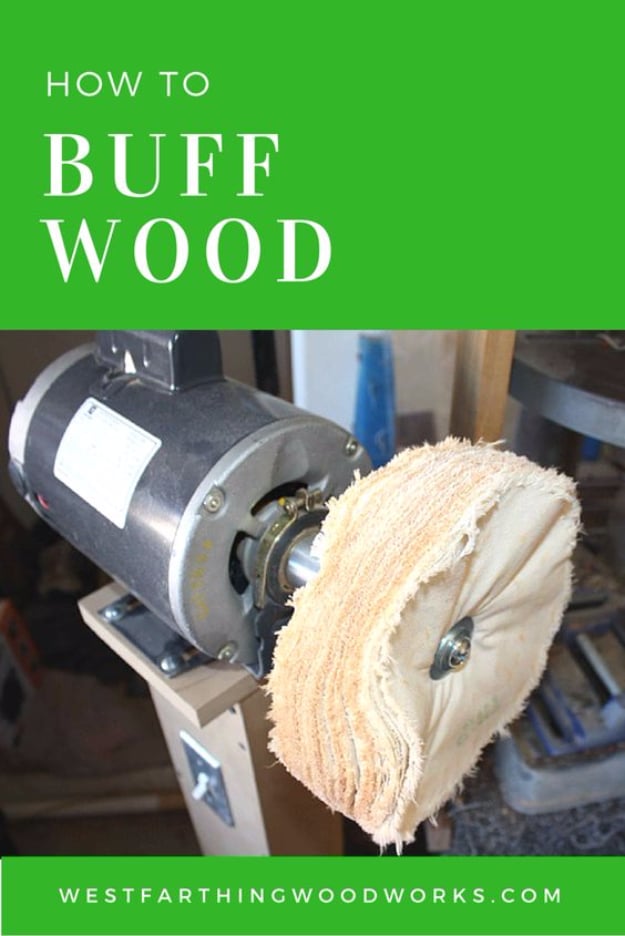 Cool Woodworking Tips - Buff Wood The Right Way - Easy Woodworking Ideas, Woodworking Tips and Tricks, Woodworking Tips For Beginners, Basic Guide For Woodworking #woodworking