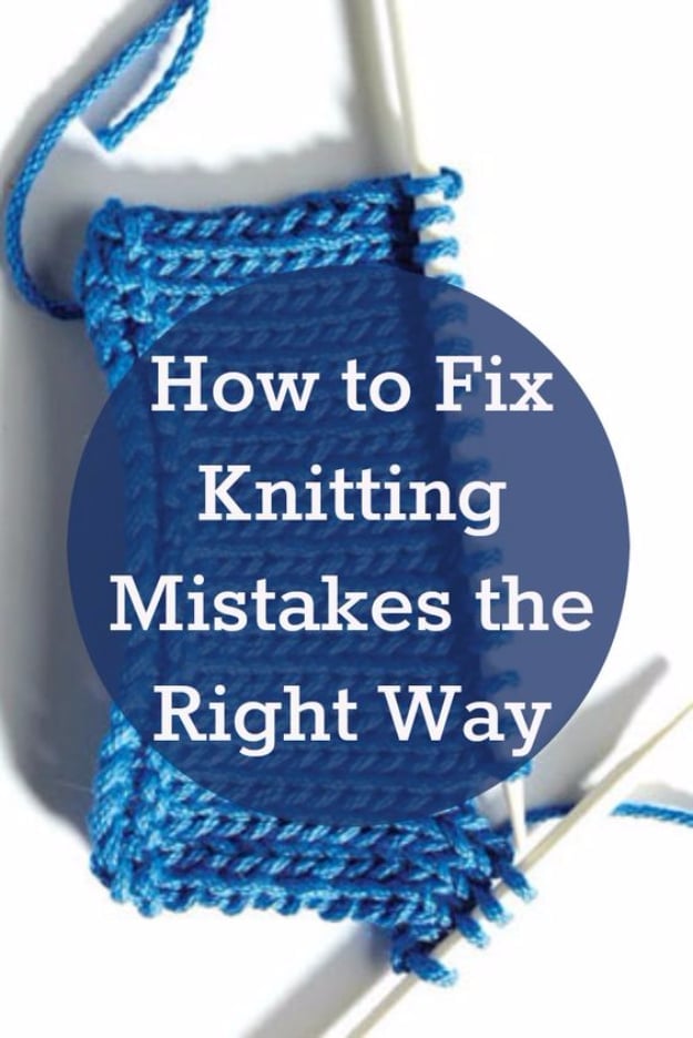 DIY Crafting Hacks - Fix Knitting Mistakes The Right Way - Easy Crafting Ideas for Quick DIY Projects - Awesome Creative, Crafty Ways for Dollar Store, Organizing, Yarn, Scissors and Pom Poms 