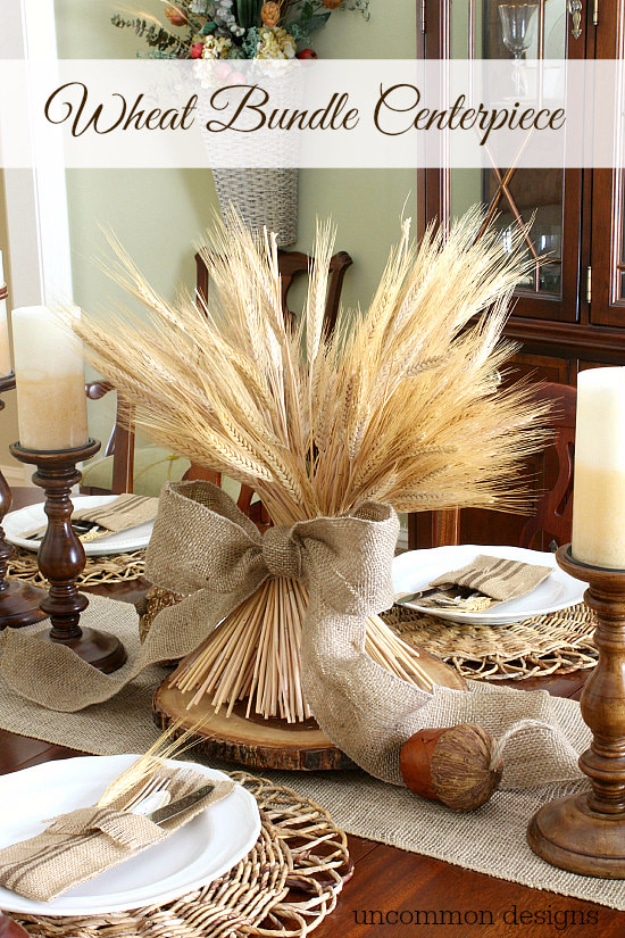 DIY Thanksgiving Decor Ideas - Wheat Bundle Centerpiece - Fall Projects and Crafts for Thanksgiving Dinner Centerpieces, Vases, Arrangements With Leaves and Pumpkins - Easy and Cheap Crafts to Make for Home Decor #diy