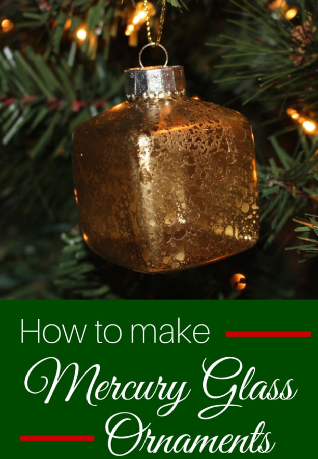 Best DIY Ornaments for Your Tree - Best DIY Ornament Ideas for Your Christmas Tree - Mercury Glass Ornament - Cool Handmade Ornaments, DIY Decorating Ideas and Ornament Tutorials - Creative Ways To Decorate Trees on A Budget - Cheap Rustic Decor, Easy Step by Step Tutorials - Holiday Crafts for Kids and Gifts To Make For Friends and Family 