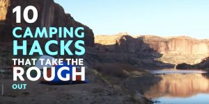 10 Camping Tips That Take The Rough Out Of Camping…