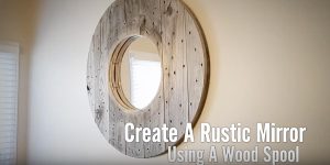 She Makes An Amazing Rustic Mirror From A Wooden Spoon (Watch!)
