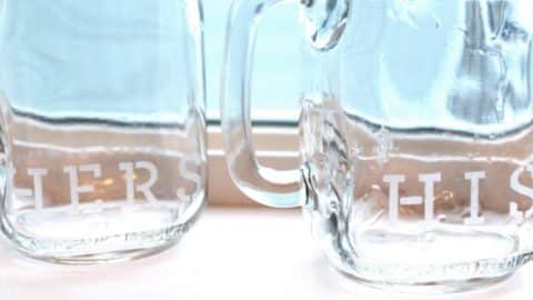 DIY Etched His And Hers Mason Jars Are Just The Thing For Valentine’s Day And It’s A Unique Gift! | DIY Joy Projects and Crafts Ideas