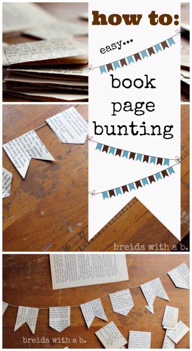 DIY Projects Made With Old Books - Book Page Bunting - Make DIY Gifts, Crafts and Home Decor With Old Book Pages and Hardcover and Paperbacks - Easy Shelving, Decorations, Wall Art and Centerpieces with BOOKS 