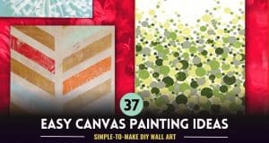 36 DIY Canvas Painting Ideas