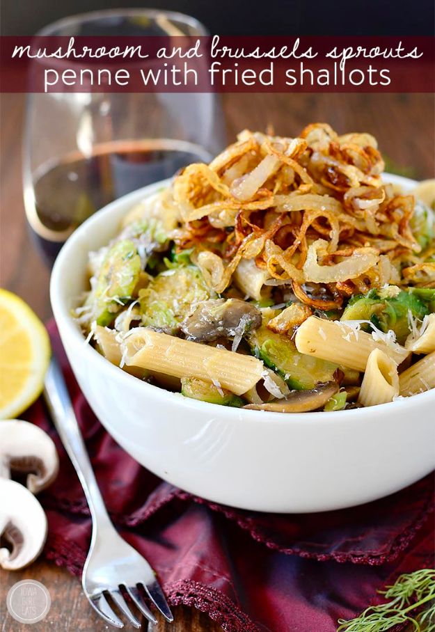 Best Brussel Sprout Recipes - Mushroom and Brussels Sprouts Penne with Crispy Fried Shallots - Easy and Quick Delicious Ideas for Making Brussel Sprouts With Bacon, Roasted, Creamy, Healthy, Baked, Sauteed, Crockpot, Grilled, Shredded and Salad Recipe Ideas #recipes