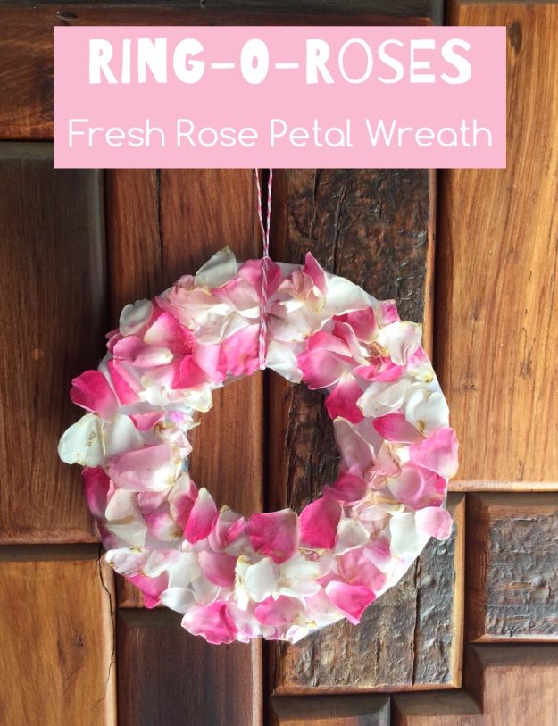 DIY Ideas With Rose Petals - Ring-o-Roses Fresh Rose Petal Wreath - Crafts and DIY Projects, Recipes You Can Make With Rose Petals - Creative Home Decor and Gift Ideas Make Awesome Mothers Day and Christmas Gifts - Crafts and Do It Yourself by DIY JOY #rosecrafts #diygifts