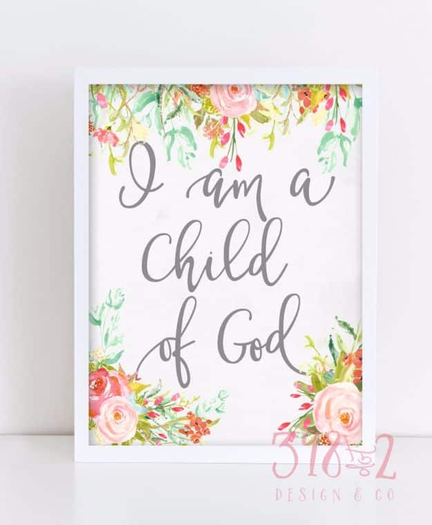 Best Free Printables For Your Walls - I am a Child of God – Free Printable - Free Prints for Wall Art and Picture to Print for Home and Bedroom Decor - Crafts to Make and Sell With Ideas for the Home, Organization #diy