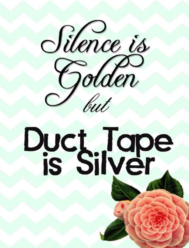 Free Printables For Your Walls - Silence Is Golden But Duct Tape Is Silver - Best Free Prints for Wall Art and Picture to Print for Home and Bedroom Decor - Ideas for the Home, Organization - Quotes for Bedroom and Kitchens, Vintage Bathroom Pictures - Downloadable Printable for Kids - DIY and Crafts by DIY JOY 