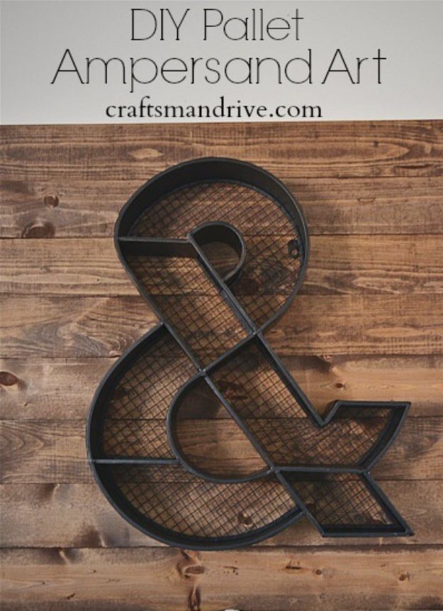 Best Country Decor Ideas - DIY Pallet Ampersand Art - Rustic Farmhouse Decor Tutorials and Easy Vintage Shabby Chic Home Decor for Kitchen, Living Room and Bathroom - Creative Country Crafts, Rustic Wall Art and Accessories to Make and Sell 