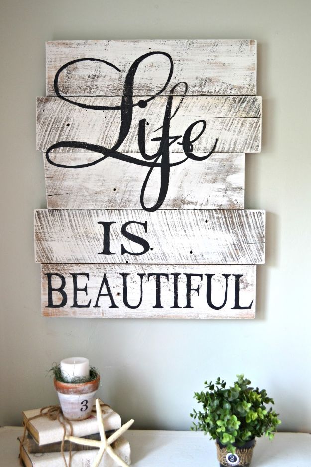 Best Country Decor Ideas - Hand-painted Whitewashed Life Is Beautiful Sign - Rustic Farmhouse Decor Tutorials and Easy Vintage Shabby Chic Home Decor for Kitchen, Living Room and Bathroom - Creative Country Crafts, Rustic Wall Art and Accessories to Make and Sell 