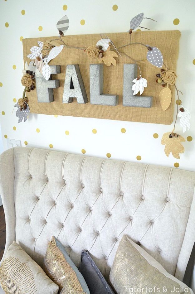 Best Crafts for Fall - Fall Burlap And Metal Letter Wall Hanging - DIY Mason Jar Ideas, Dollar Store Crafts, Rustic Pumpkin Ideas, Wreaths, Candles and Wall Art, Centerpieces, Wedding Decorations, Homemade Gifts, Craft Projects with Leaves, Flowers and Burlap, Painted Art, Candles and Luminaries for Cool Home Decor - Quick and Easy Projects With Step by Step Tutorials and Instructions 