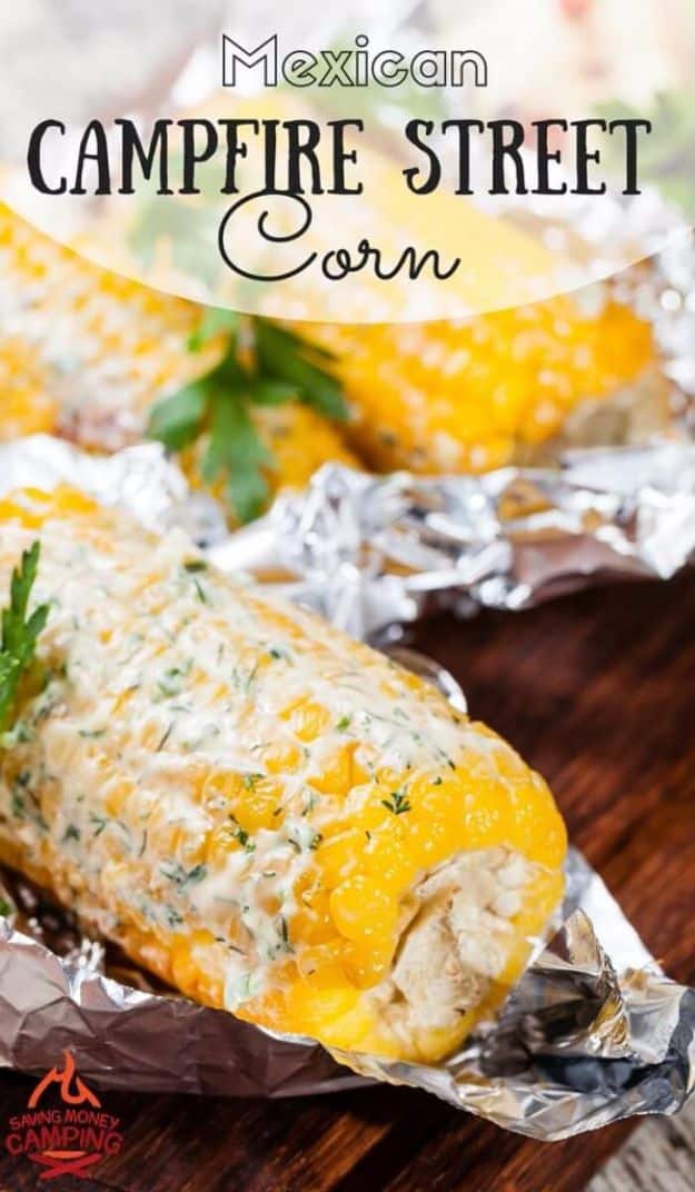 Tin Foil Camping Recipes - Mexican Campfire Street Corn - DIY Tin Foil Dinners, Ideas for Camping Trips and On Grill. Hamburger, Chicken, Healthy, Fish, Steak , Easy Make Ahead Recipe Ideas for the Campfire. Breakfast, Lunch, Dinner and Dessert, Snacks all Wrapped in Foil for Quick Cooking #camping #tinfoilrecipes #campingrecipes