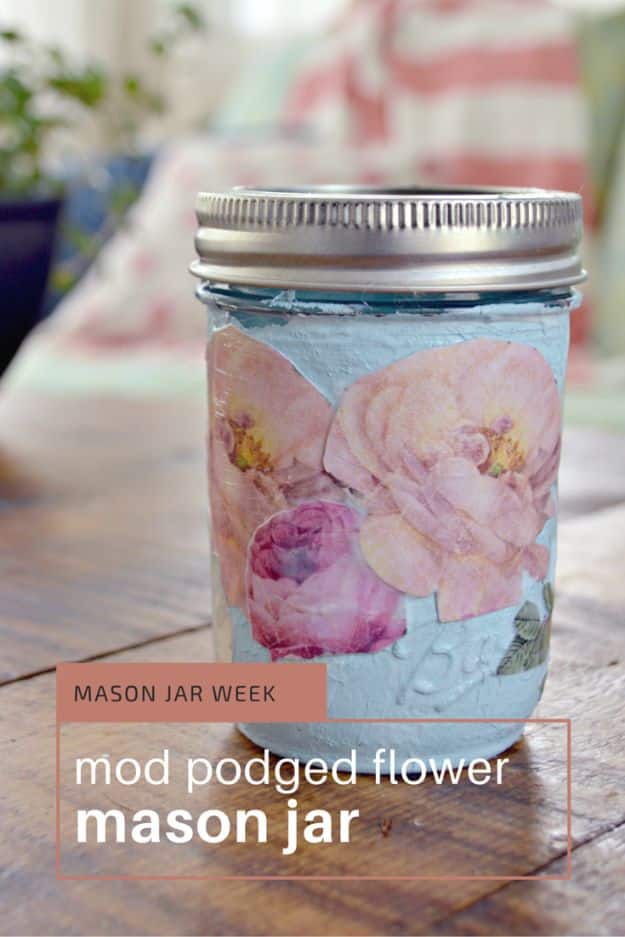 Best Mason Jar Crafts for Fall - Mod Podged Flower Mason Jar - DIY Mason Jar Ideas for Centerpieces, Wedding Decorations, Homemade Gifts, Craft Projects with Leaves, Flowers and Burlap, Painted Art, Candles and Luminaries for Cool Home Decor 