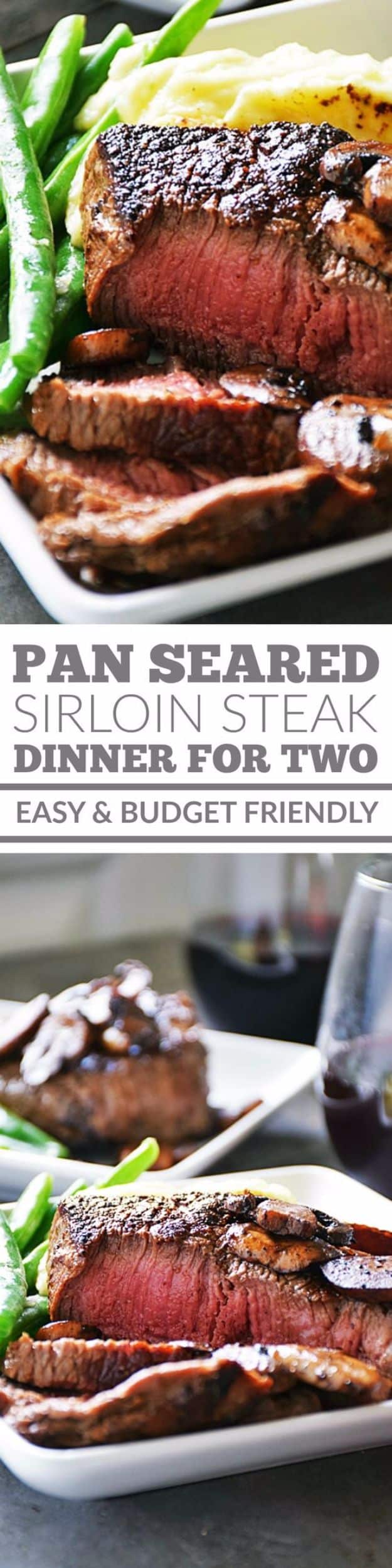 Easy Dinner Ideas for Two - Pan Seared Sirloin Steak Dinner for Two - Quick, Fast and Simple Recipes to Make for Two People - Freeze and Make Ahead Dinner Recipe Tips for Best Weeknight Dinners - Chicken, Fish, Vegetable, No Bake and Vegetarian Options - Crockpot, Microwave, Healthy, Lowfat 