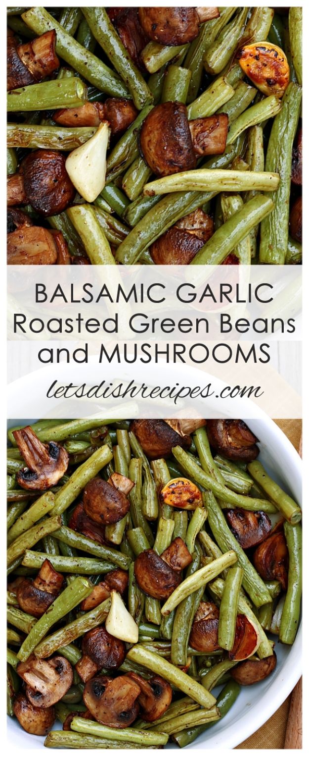 Best Fall Recipes and Ideas for Dinner - Balsamic Garlic Roasted Green Beans And Mushrooms- Quick Meals With Chicken, Beef and Fish, Easy Crockpot Meals and Make Ahead Soups and Dinners - Healthy Dinner Recipes and Fast Last Minute Foods With Spinach, Vegetables, Butternut Squash, Pumpkin and Nuts 