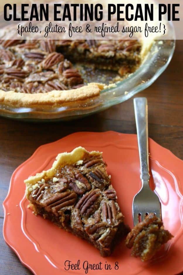 Healthy Thanksgiving Recipes - Clean Eating Pecan Pie - Low fat Versions of Your Favorite Holiday Recipe for Turkey, Stuffing, Gravy, Pie and Desserts, Appetizers, Vegetables and Side Dishes like Spinach, Broccoli, Cranberries, Mashed Potatoes, Sweet Potatoes and Green Beans - Easy and Quick Last Minute Thanksgiving Recipes for Low Carb, Low Fat and Clean Eating Diet 