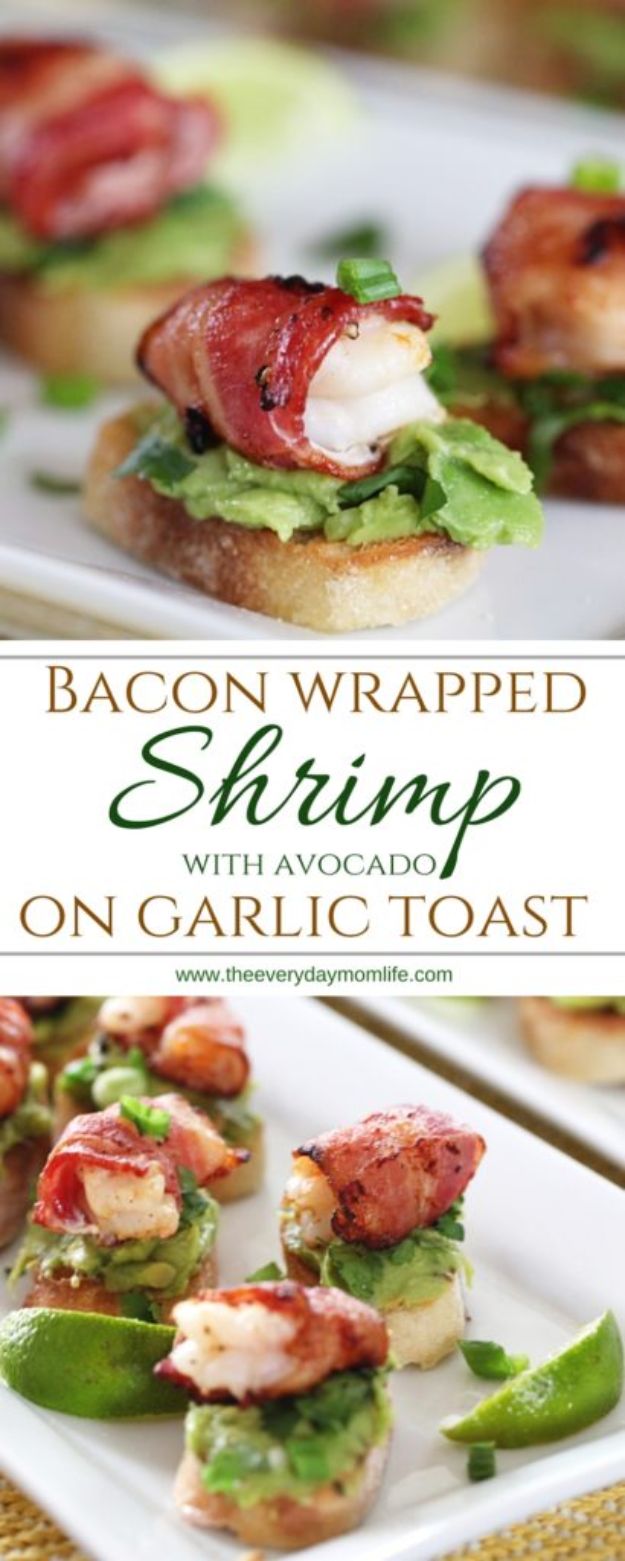 Shrimp Recipes - Bacon Wrapped Shrimp Appetizer With Avocado On Garlic Toast - Healthy, Easy Recipe Ideas for Dinner Using Shrimp - Grilled, Creamy Baked Pasta, Fried, Spicy Asian Style, Mexican, Sauteed Garlic