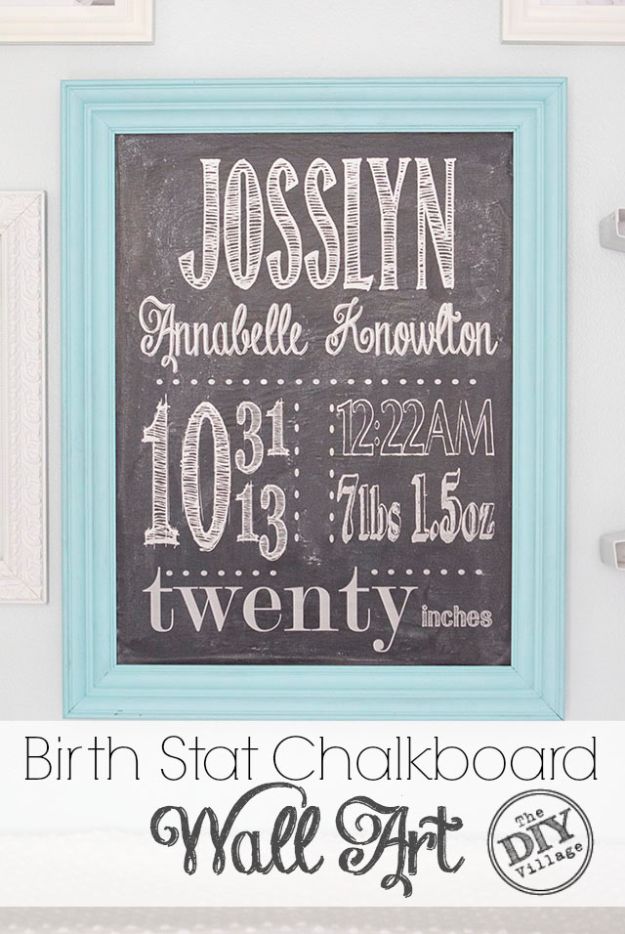 DIY Nursery Decor - DIY Birth Stat Chalkboard Wall Art - Easy Projects to Make for Baby Room - Decorations for Boy and Girl Rooms, Unisex, Minimalist and Modern Nurseries and Rustic, Farmhouse Style - All White, Pink, Blue, Yellow and Green - Cribs, Bedding, Wall Art and Hangings, Rocking Chairs, Pillows, Changing Tables, Storage and Bassinet for Baby #diybaby #babygifts #nurserydecor