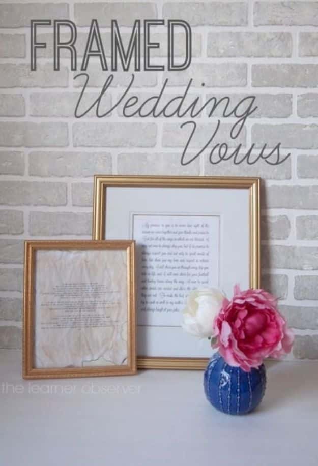 Creative DIY Anniversary Gifts - Framed Wedding Vows - Homemade, Handmade Gift Ideas for Wedding Anniversaries - Cool, Easy and inexpensive Gifts To Make for Husband or Wife 