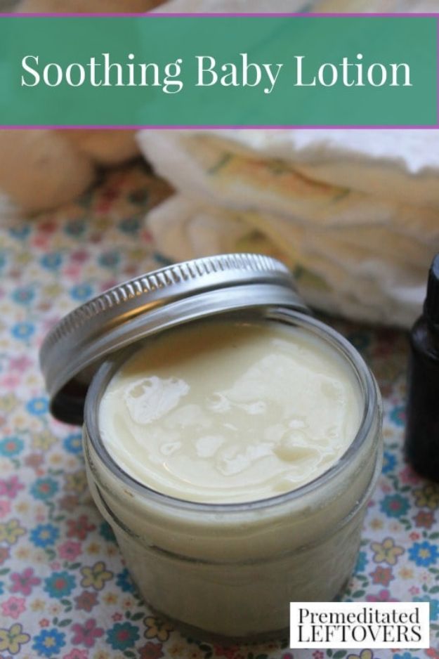 DIY Lotion Recipes - Soothing Homemade Baby Lotion - How To Make Homemade Lotion - Natural Body and Skincare Recipe Ideas - Use Essential Oils, Coconut and Avocado and Shea Butter, Goats Milk, Lavender, Peppermint 