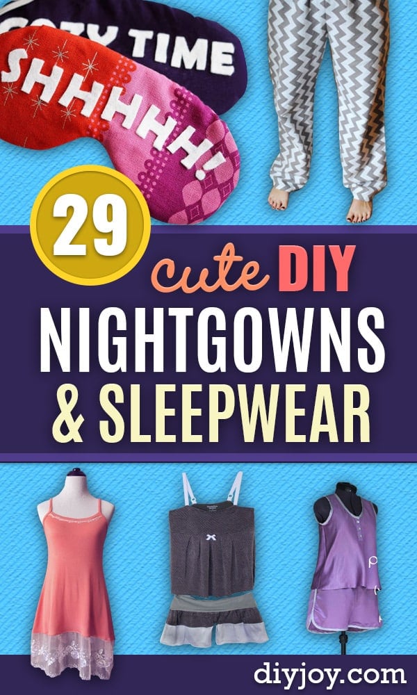 DIY Nightgowns and Sleepwear - Easy Sewing Projects for Cute Nightshirts, Tshirts, Gowns and Pajamas - Free Patterns and Step by Step Tutorials #womensclothing #sleepwear #diyclothes #sewing