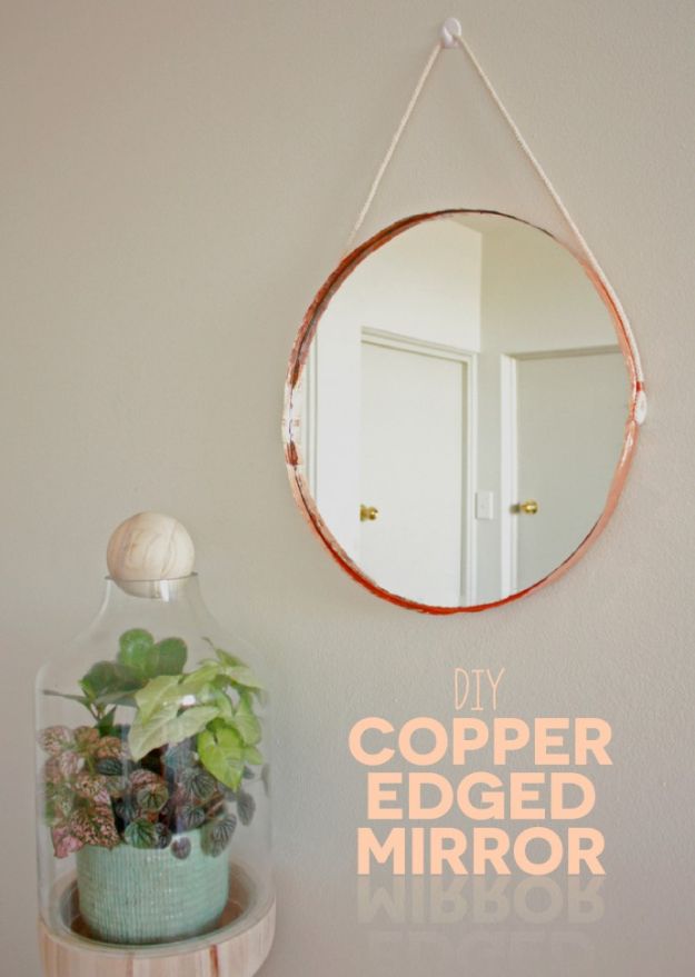 DIY Bedroom Decor Ideas - DIY Copper Edged Mirror - Easy Room Decor Projects for The Home - Cheap Farmhouse Crafts, Wall Art Idea, Bed and Bedding, Furniture