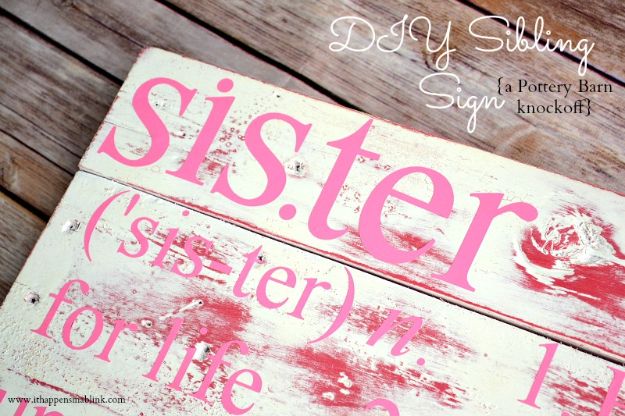 DIY Signs To Make For Your Home | DIY Sibling Sign - Rustic Wall Art Ideas and Homemade Sign for Bedroom, Kitchen, Farmhouse Decor | Stencil Pallet and Distressed Vintage