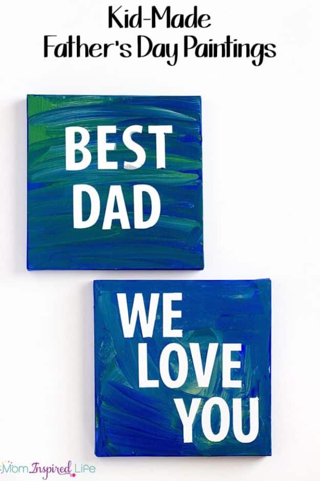 DIY Fathers Day Gifts - Father’s Day Paintings from Kids - Homemade Presents and Gift Ideas for Dad - Cute and Easy Things to Make For Father