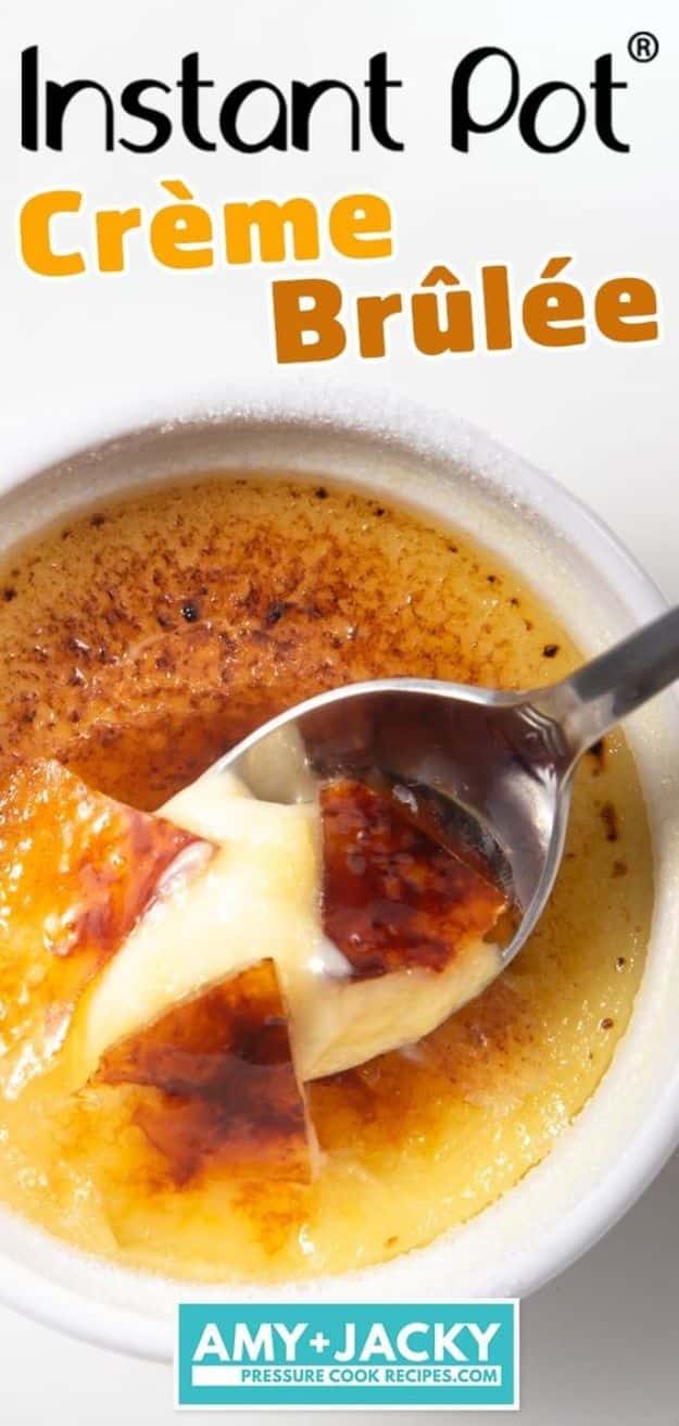 Instant Pot Desserts - Instant Pot Creme Brulee - Easy Dessert Ideas to Make in Your Instant Pot - Quick Cheesecake, Brownies, Cake - Healthy Idea With Fruit, Gluten Free